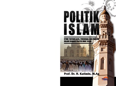 POLITIK ISLAM: Study Tentang Azas, Pemikiran, Dan Praktik Dalam Sejarah ...